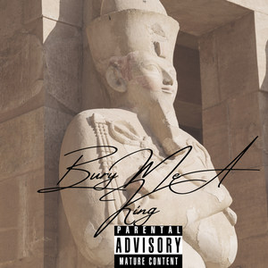 Bury Me a King (Explicit)