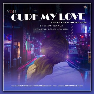 Cure My Love (feat. Ashwin Dcosta)