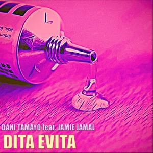 Dita Evita(feat. JAMIE JAMAL) (Cyborgdrive Remix|Explicit)