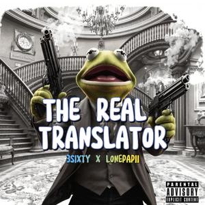 THE REAL TRANSLATOR (Classic Habbah Riddim) (feat. 3Sixty & Lonepapii) [Explicit]