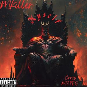 Myself (feat. Crvzy M3tro) (Explicit)