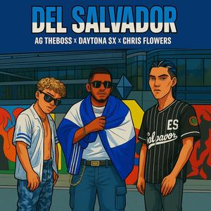Del Salvador (feat. AG TheBoss & Daytona Sx)