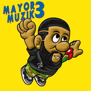 Mayor Muzik 3 (Explicit)