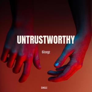 Untrustworthy (Explicit)