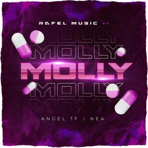 Molly (feat. Rafel, Angel TF Music & Nea enepeache) [Explicit]