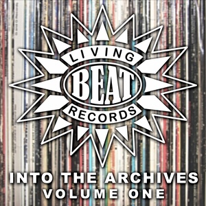 Living Beat: Into the Archives, Vol. 1