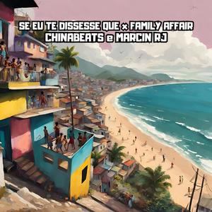 SE EU TE DISSESSE QUE x FAMILY AFFAIR (feat. Marcin RJ)