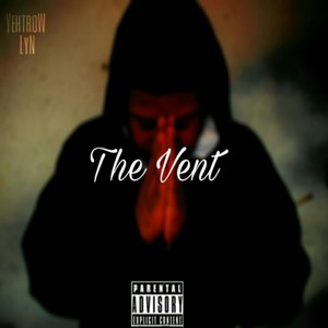 The Vent (Explicit)