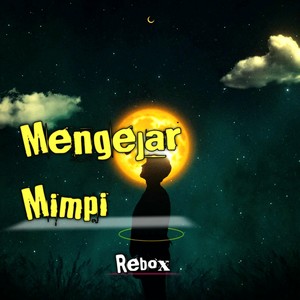 Mengejar Mimpi