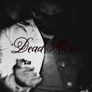 Dead Music (Explicit)