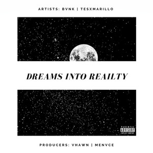 Dreams Into Reality (Explicit)