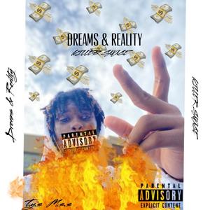 Dreams & Reality (Explicit)