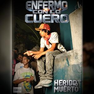 ENFERMO CON LO CUERO (Explicit)