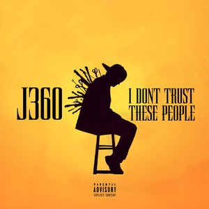 I Don't Trust These People (Explicit)