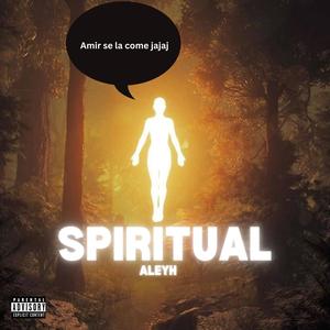 SPIRITUAL (Eclipse 4/8/24) (Explicit)