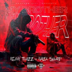 My brother (feat. Remy Thizz) (Explicit)