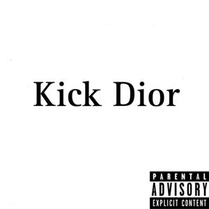 Kick Dior (feat. Trillmani) [Explicit]