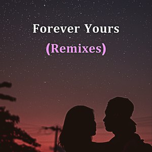 Forever Yours (Extended Mix)