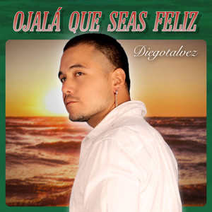 Ojalá Que Seas Feliz
