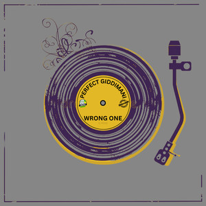 Perfect Giddimani - Wrong One