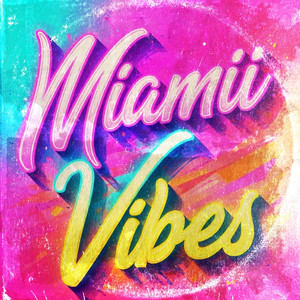 Miami Vibes (Explicit)