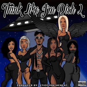 THINK LIKE IM RICH 2 (Explicit)