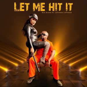 Let me hit it (remix) [feat. LaTrease LaTrease] [Explicit]