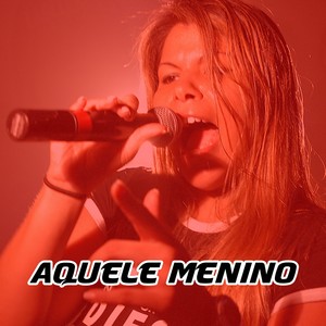 Aquele Menino (Explicit)