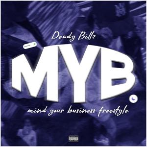 MYB (Mind yo buzine$$) Freestyle [Explicit]