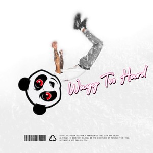 Wayy Too Hard (Explicit)