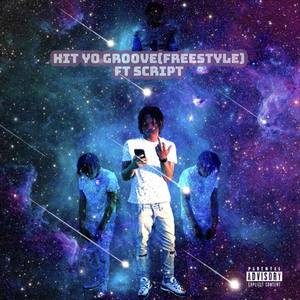 Hit yo groove (freestyle) [Explicit]