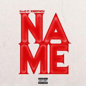 Name (feat. Soberthedj) [Explicit]