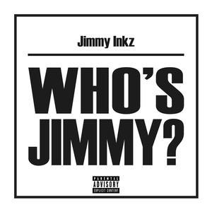 Who's Jimmy? (Explicit)