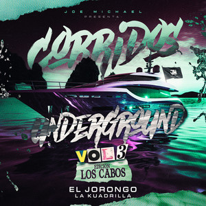 Corridos UnderGround - Edición Los Cabos Vol.3 - El Jorongo