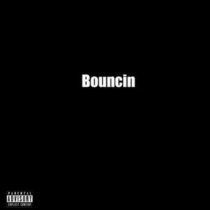 Bouncin (Explicit)