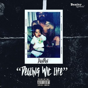 Dealing Wit Life (Explicit)