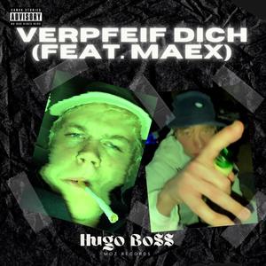 Verpfeif dich (feat. Maex) [Explicit]