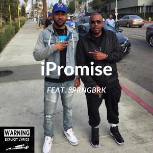 iPromise (feat. SprngBrk) [Explicit]