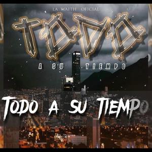 Todo A Su Tiempo (Sam Hdz) [Explicit]