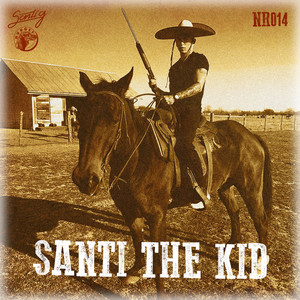 Santi the Kid (Explicit)