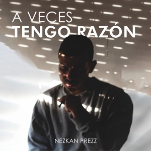 A Veces Tengo Razón (Explicit)