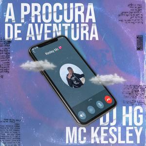 A Procura De Aventura(feat. Mc Kesley)
