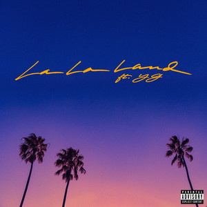 La La Land (feat. YG) [Explicit]