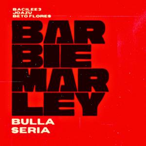 BARBIE MARLEY (Explicit)