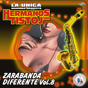 Zarabanda Diferente Vol. 8. Música de Guatemala para los Latinos