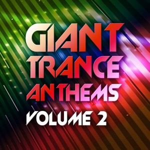 Giant Trance Anthems, Vol. 2 (30 Energy Ultra Trance Worxx)