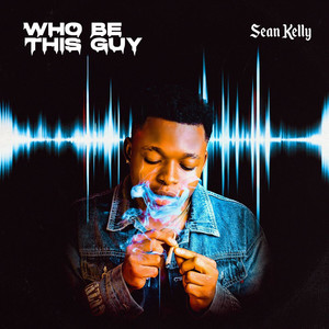 Who Be This Guy (Explicit)