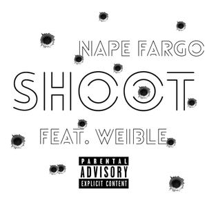Shoot (feat. Weible) (Explicit)