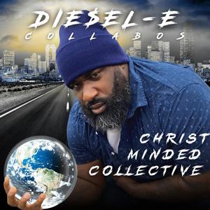 DIE$EL-E Collabos: Christ Minded Collective