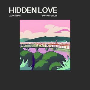 hidden love (feat. Zachary Choss)